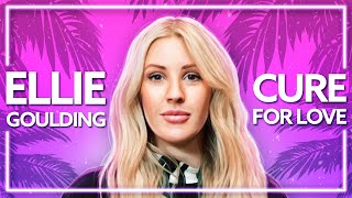 Ellie Goulding - Cure for Love [Lyric Video]