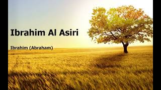 Ibrahim Al Asiri Surah Ibrahim Abrahamإبراهيم العسيري سورة إبراهيم
