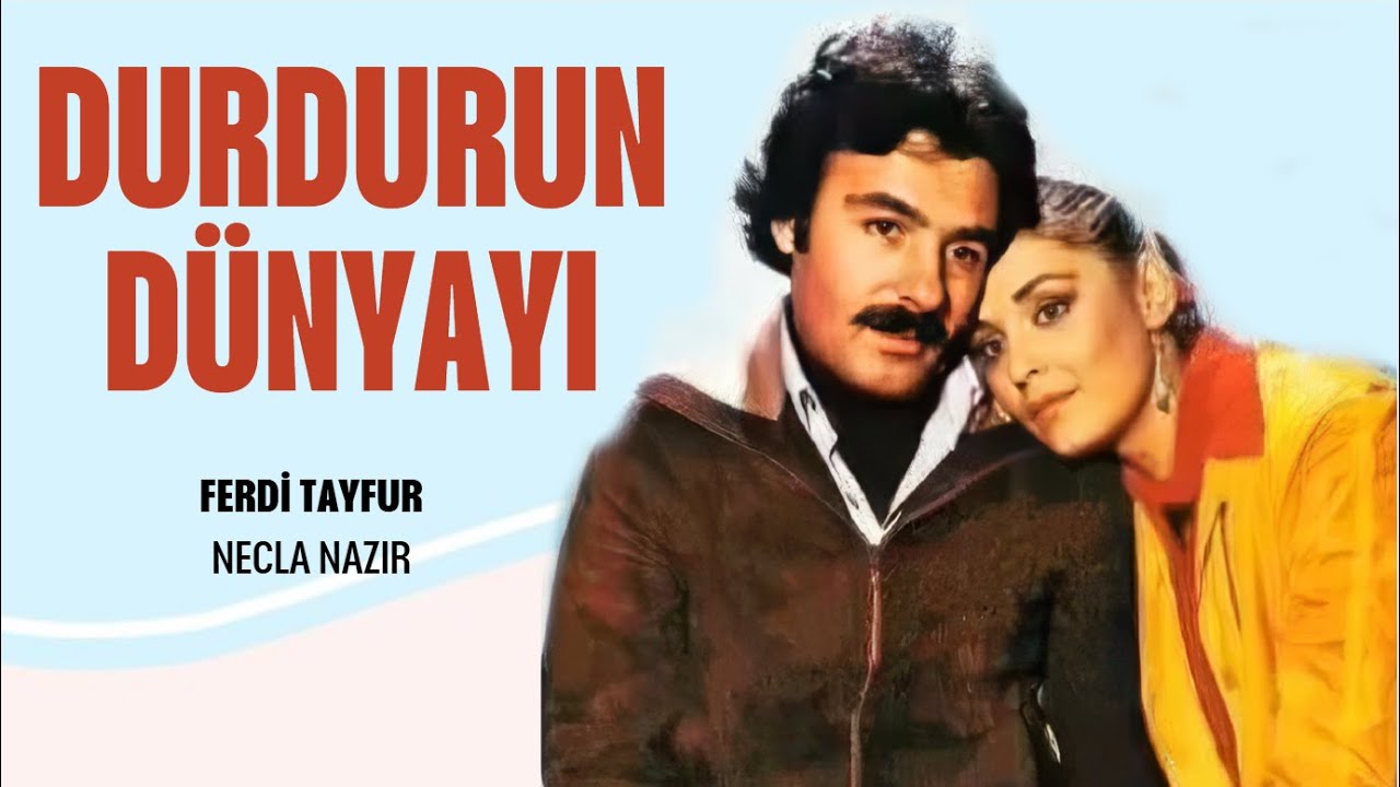 Durdurun Dünyayı Türk Filmi | FULL | Necla Nazır | Ferdi Tayfur