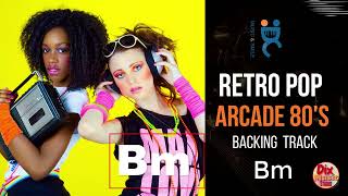 Backing track - Retro Pop Arcade 80's in B minor (120 bpm)