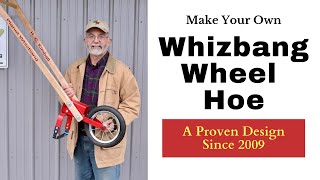 Make Your Own Whizbang Wheel Hoe