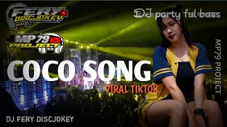 DJ COCO SONG X FULL BASS || party jedag jedug