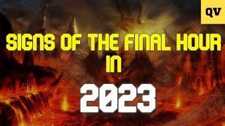 Signs of the Final Hour in 2023 | Quranic Verses & Guidance