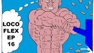 Gut Punch Bear Hug Loco Flex - Episode 16
