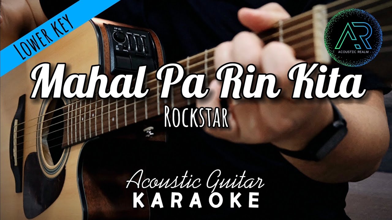 Mahal Pa Rin Kita by Rockstar (Lyrics) | Acoustic Guitar Karaoke | Lower Key