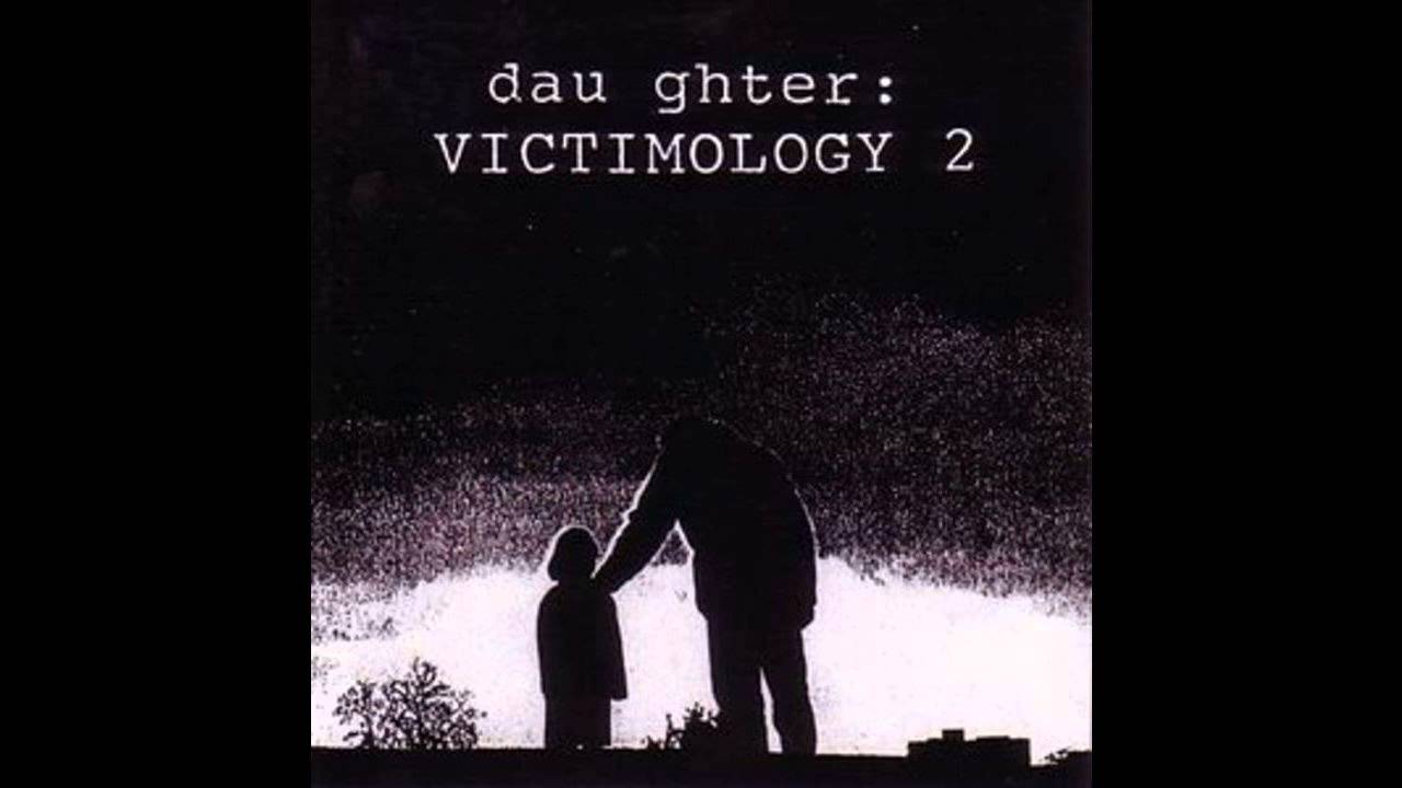 Taint - Dau Ghter: Victimology 2