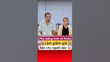 Cặp vợ chồng pha loãng axit và nước giếng làm giấm giả bán cho người dân