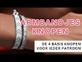 De 4 Basis Knopen voor ieder patroon Armbandjes Knopen met Touw of Borduurgaren