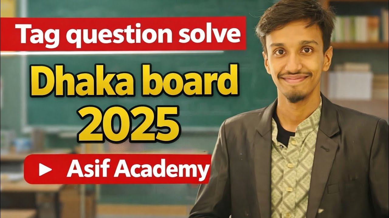 Tag question solve:Dhaka board 2025