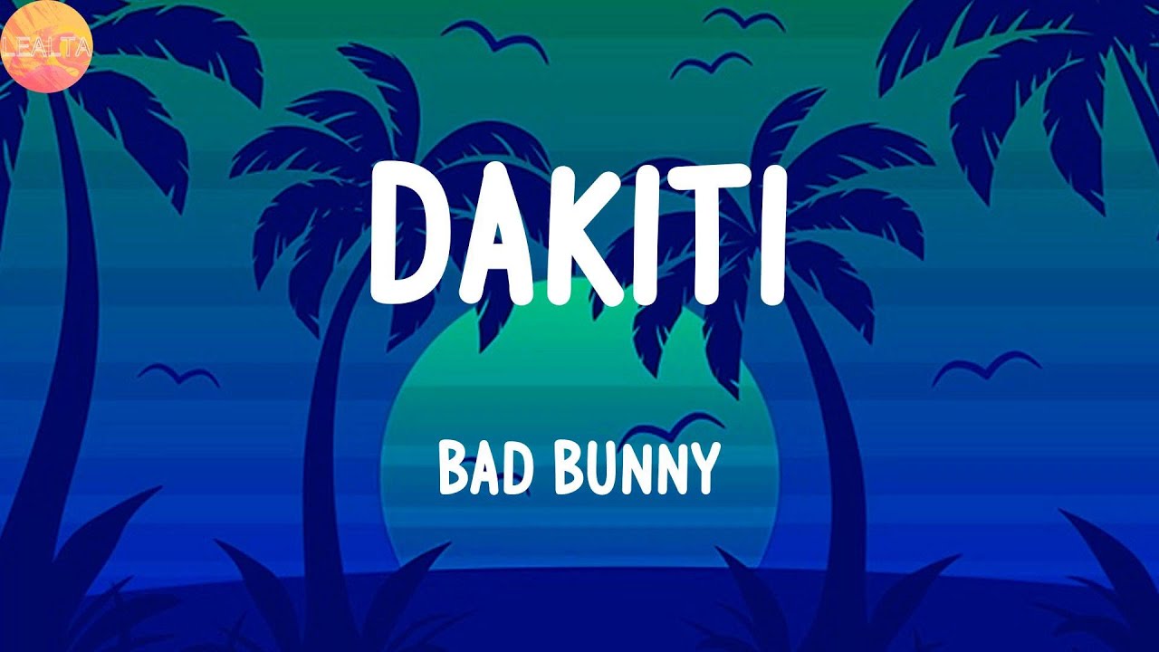Bad Bunny Dakiti (Lyrics) YouTube