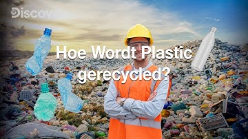Hoe wordt Plastic Gerecycled? | How Do They Do It