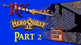RPG Quest #130: HeroQuest II: Legacy of Sorasil (Amiga CD32) Part 2