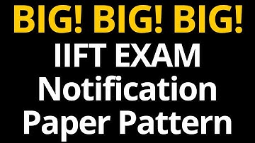 IIFT Exam Notification 2020 | Exam Date, Eligibility Criteria, Paper Pattern & Placements