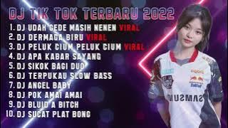 DJ TIK TOK TERBARU 2022 - DJ UDAH GEDE MASIH NENEN JEDAG JEDUG FULL BASS MENGKANE VIRAL TIKTOK