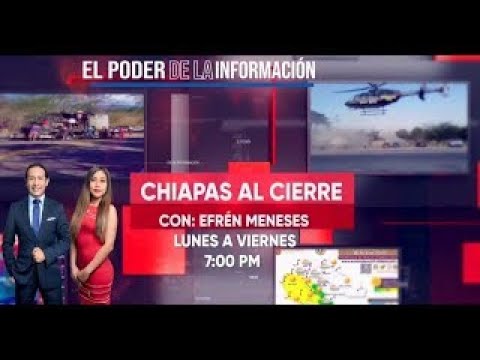 Chiapas al Cierre  EN VIVO  22 04 2024