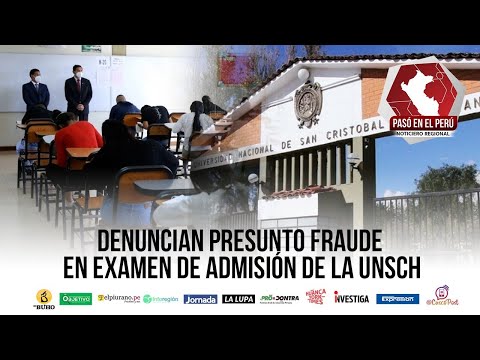 Denuncian presunto fraude en examen de admisión de la Unsch | Pasó en el Perú - 14 junio 2022