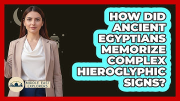 How Did Ancient Egyptians Memorize Complex Hieroglyphic Signs? - Middle East Explorers