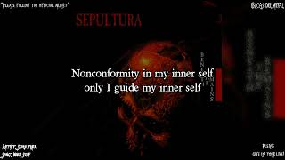 SEPULTURA - INNER SELF (LYRICS ON SCREEN)