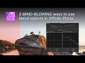 3 MIND BLOWING  ways to use blend options in Affinity Photo