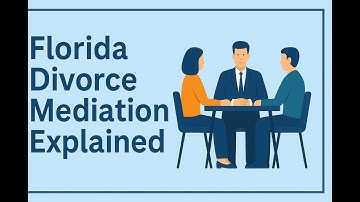 Florida Divorce Mediation Explained