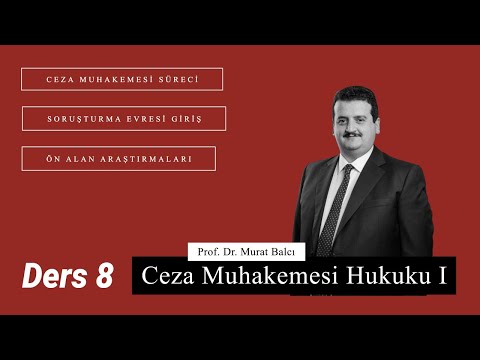 (Ceza Muhakemesi Hukuku) CMK I Ders 8