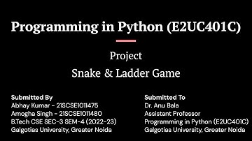 Snake & Ladder Game - Amogha Singh & Abhay Kumar