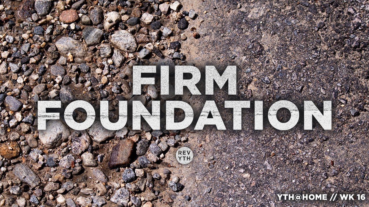 Firm Foundation Youtube