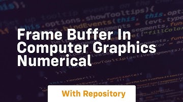 frame buffer in computer graphics numerical