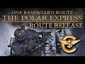 THE POLAR EXPRESS - One Baseboard Route | Route Release [TRS19 - 4K]