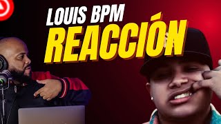 Boricua reacciona  a LOUIS BPM \
