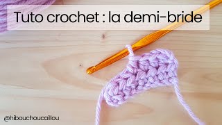 Tuto Crochet Comment Crocheter Une Demi-Bride