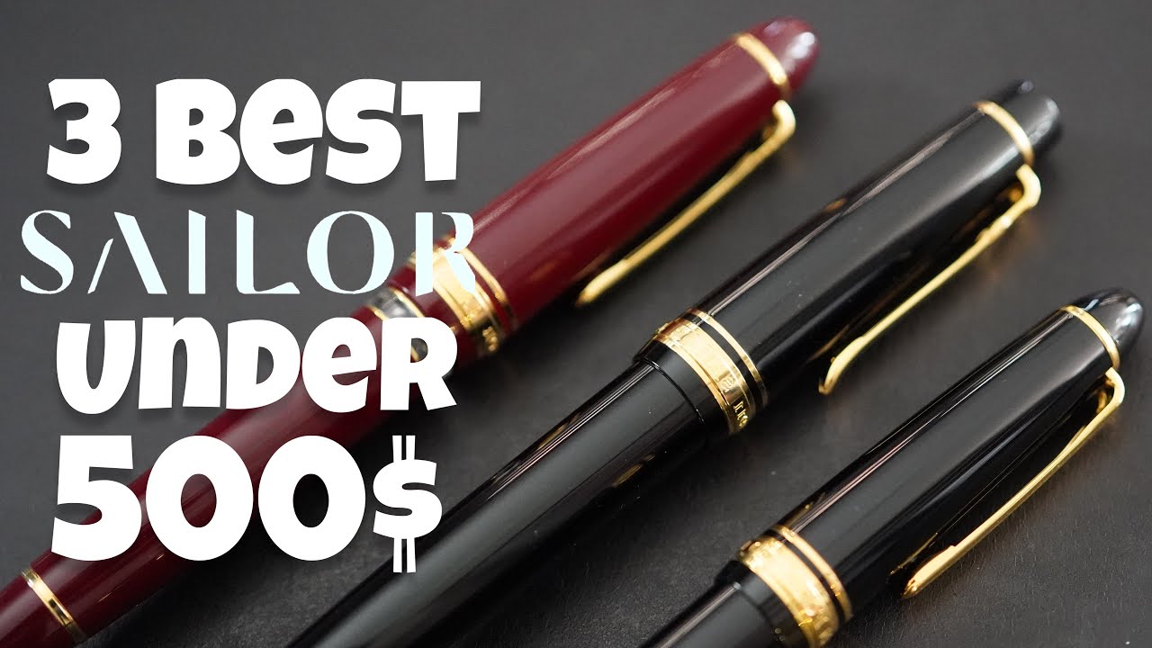 3 best Sailor Fountain Pens under 500 YouTube