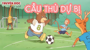 Cầu thủ dự bị | Tiếng Việt 2, tập 1 | Kết nối tri thức với cuộc sống