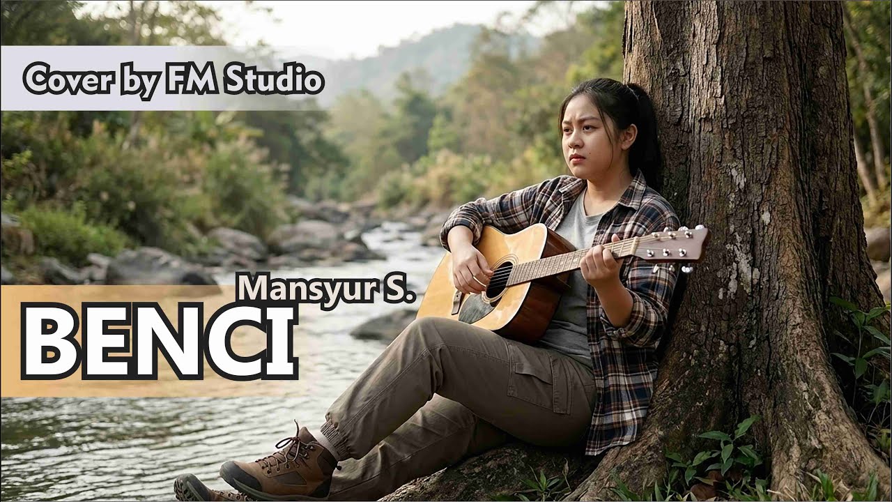 Benci – Mansyur S | Cover Slow Rock Female Version by Fana Mj Studio