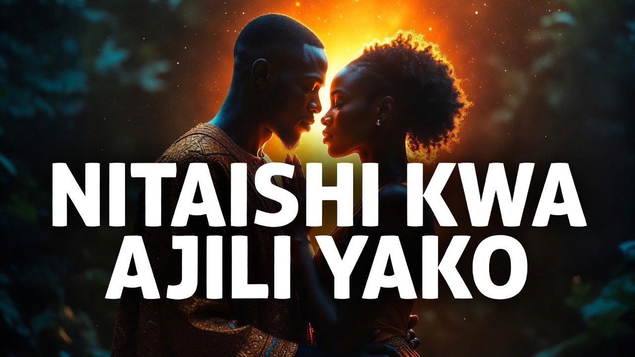 NITAISHI KWA AJILI YAKO