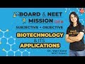 Biotechnology and Its Applications | Subjective + Objective | Dr. Vani Ma'am | Vedantu Biotonic