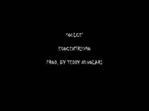 SOULCE' - EGOCENTRISMO (prod. Teddy Nuvolari)