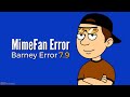 MimeFan Error (Barney Error 7.9)