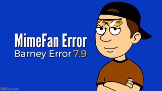 MimeFan Error (Barney Error 7.9)