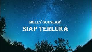 Melly goeslaw - siap terluka (lirik lagu siap terluka melly goeslaw)