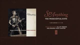 Watch Say Anything The Presidential Suite video