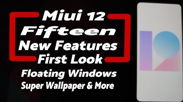 MIUI 12 | Fifteen New Features | First Look