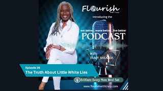 Ep 36 Truth About Little White Lies