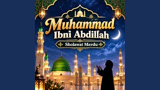 Download Lagu MUHAMMAD IBNI ABDILLAH (ARABIAN VERSION)
