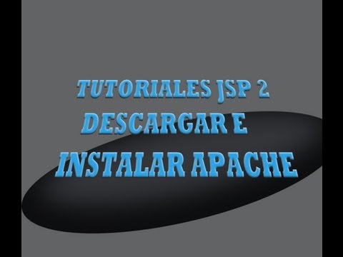 Tutoriales JSP 2 - Descargar e Instalar Apache