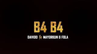 Davido, Mayorkun & FOLA - B4 B4 (Lyrics Video)