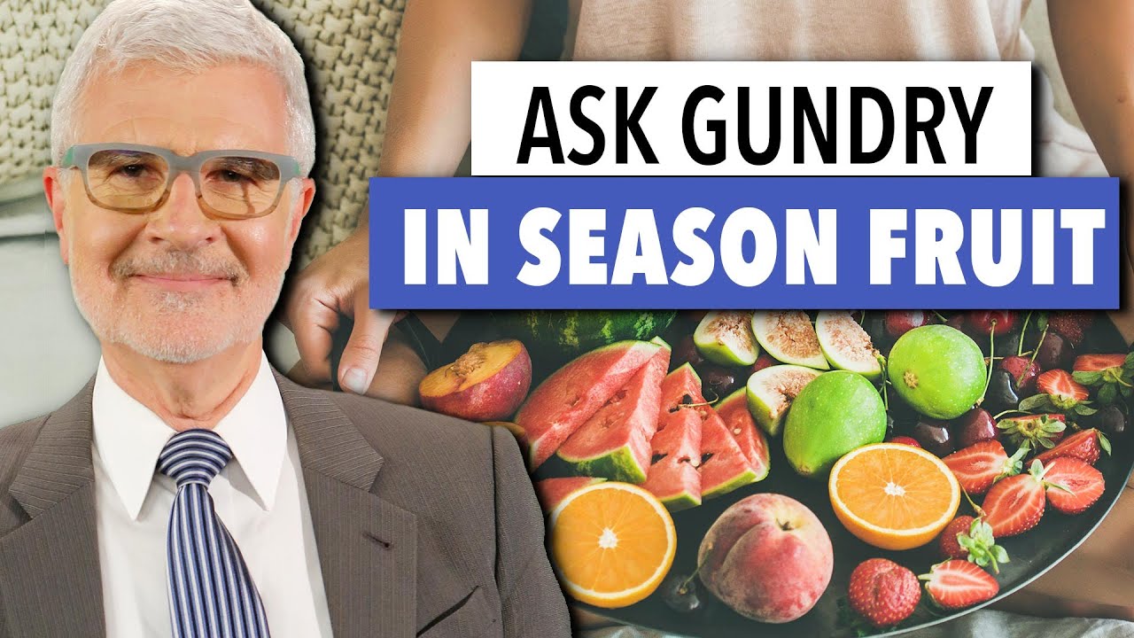 How important is In Season Fruit? Ask Dr. Gundry YouTube