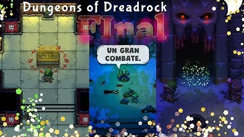 ¡¡¡LA BATALLA FINAL PORFIN!!!.Dungeons of Dreadrock  ¡¡FINAL!!