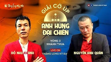 [LiveCoUp] | Nguyễn Anh Quân (Tây Sơn) vs Đỗ Như Khánh (Bắc Giang) | Trận 2 Vòng 3 nhánh thua