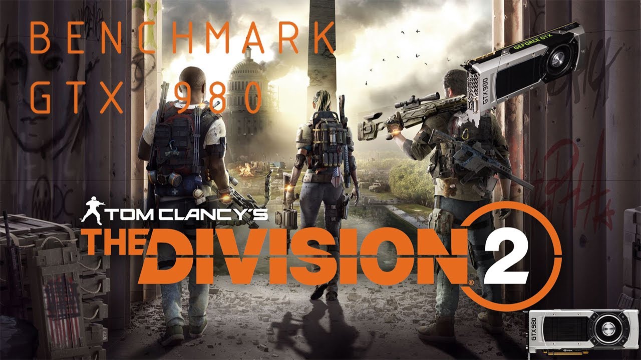Tom Clancy's The Division 2 Benchmark GTX 980 OC